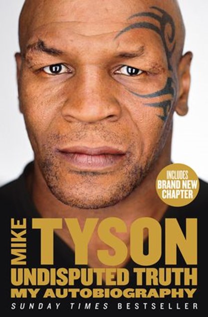 Undisputed Truth: My Autobiography, Mike Tyson - Ebook - 9780007502547