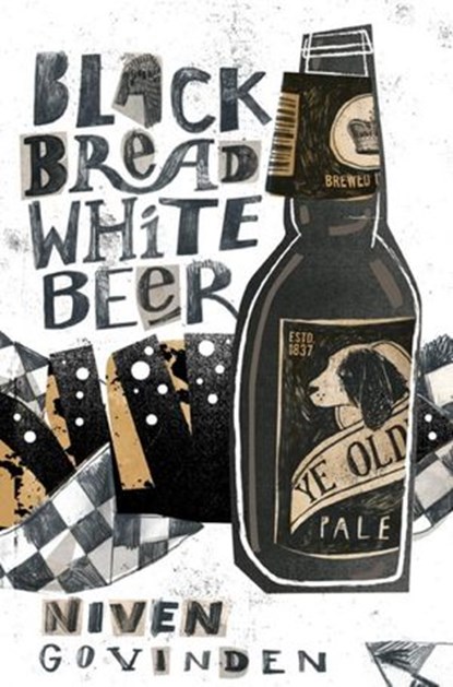 Black Bread White Beer, Niven Govinden - Ebook - 9780007503179