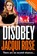 Disobey, Jacqui Rose - Paperback - 9780007503650