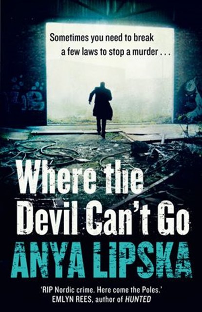 Where the Devil Can’t Go, Anya Lipska - Ebook - 9780007504596