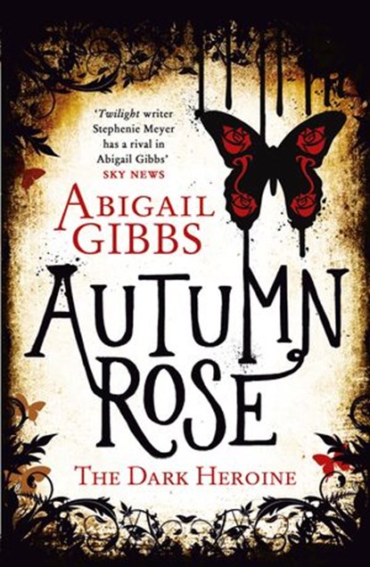 Autumn Rose (The Dark Heroine, Book 2), Abigail Gibbs - Ebook - 9780007505005