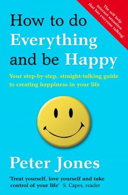 How to Do Everything and Be Happy, Peter Jones - Ebook - 9780007506712