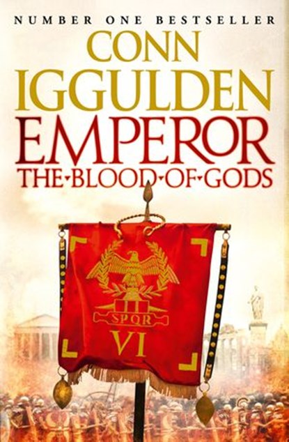 Emperor: The Blood of Gods (Emperor Series, Book 5), Conn Iggulden - Ebook - 9780007510979