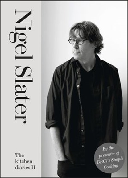 The Kitchen Diaries II, Nigel Slater - Ebook - 9780007511440