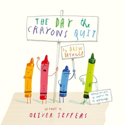 The Day The Crayons Quit, Drew Daywalt - Paperback - 9780007513765