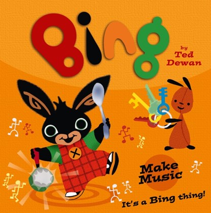 Bing: Make Music, Ted Dewan - Paperback - 9780007515424