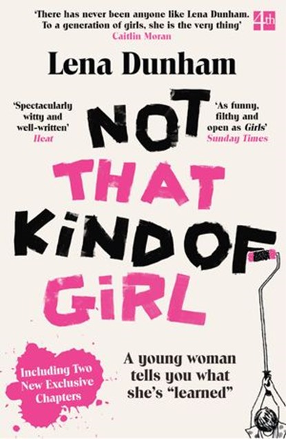 Not That Kind of Girl, Lena Dunham - Ebook - 9780007515530