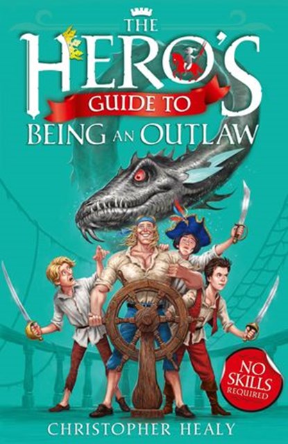 The Hero’s Guide to Being an Outlaw, Christopher Healy - Ebook - 9780007515660