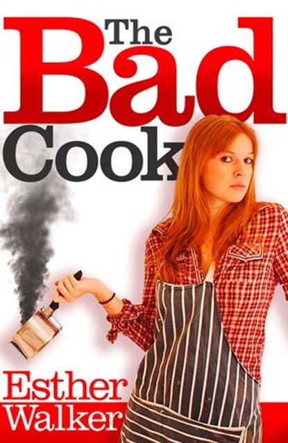 Bad Cook, Esther Walker - Ebook - 9780007515721