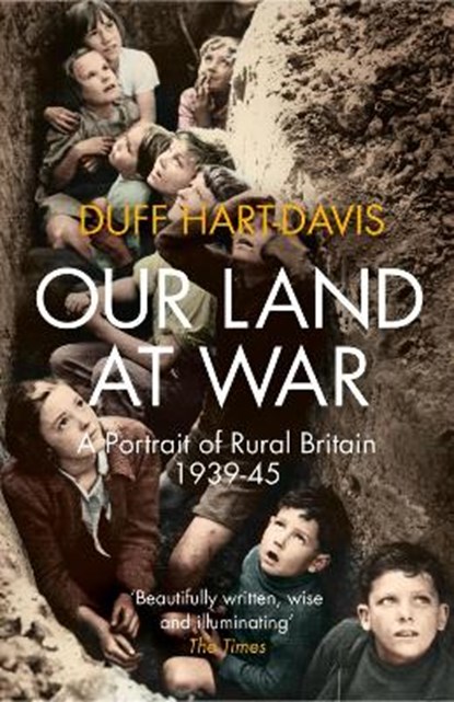 Our Land at War, Duff Hart-Davis - Paperback - 9780007516599