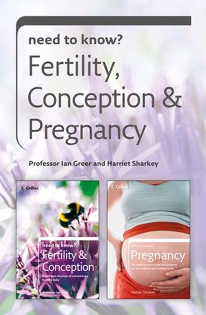 Need to Know Fertility, Conception and Pregnancy, Harriet Sharkey ; Professor Ian Greer - Ebook - 9780007516865