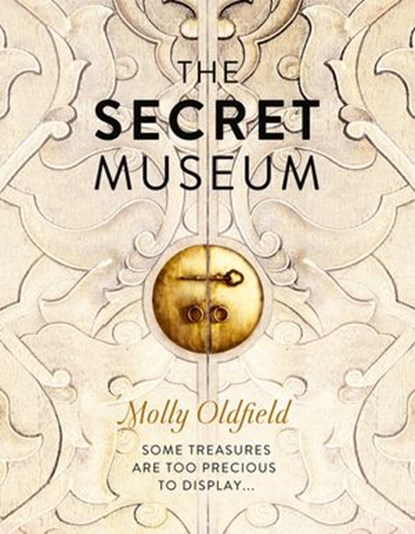 The Secret Museum, Molly Oldfield - Ebook - 9780007516896