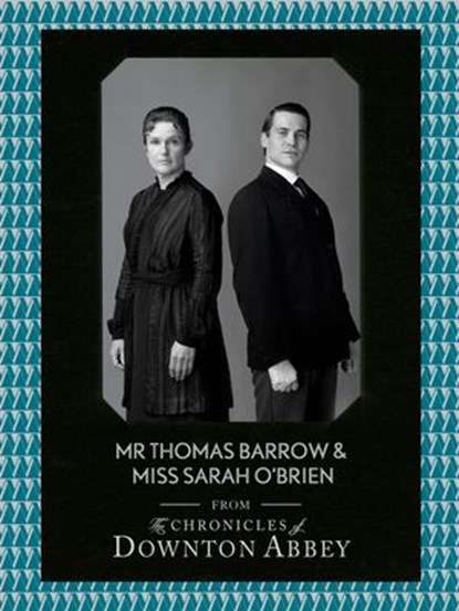 Mr Thomas Barrow and Miss Sarah O’Brien (Downton Abbey Shorts, Book 8), Jessica Fellowes ; Matthew Sturgis - Ebook - 9780007517268