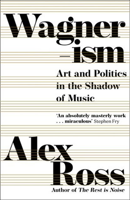 Wagnerism, Alex Ross - Ebook - 9780007518517