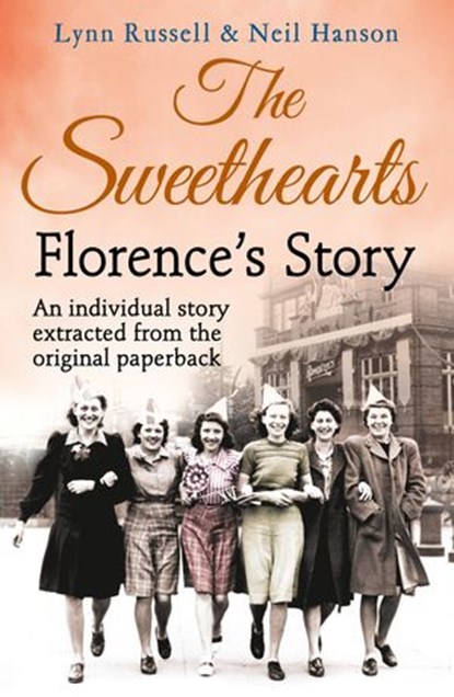Florence’s story (Individual stories from THE SWEETHEARTS, Book 2), Lynn Russell ; Neil Hanson - Ebook - 9780007518555
