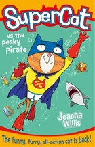 Supercat vs the Pesky Pirate (Supercat, Book 3) | Jeanne Willis | 