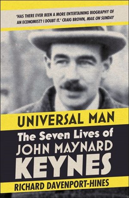 Universal Man: The Seven Lives of John Maynard Keynes, Richard Davenport-Hines - Ebook - 9780007519811