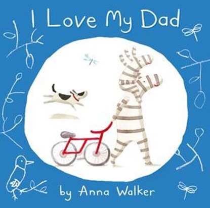 I Love My Dad (Read Aloud), Anna Walker - Ebook - 9780007520480