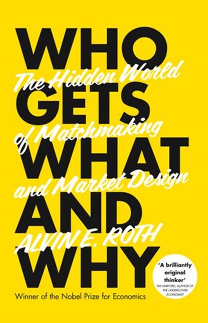 Who Gets What - And Why, Alvin Roth - Ebook - 9780007520794