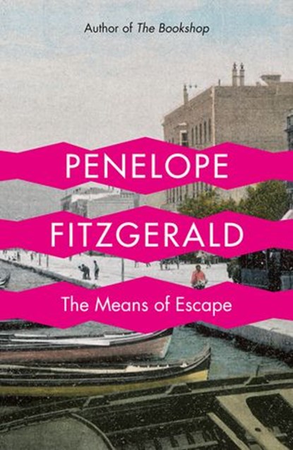 The Means of Escape, Penelope Fitzgerald - Ebook - 9780007521418