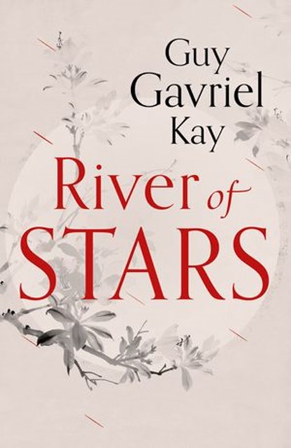 River of Stars, Guy Gavriel Kay - Ebook - 9780007521920
