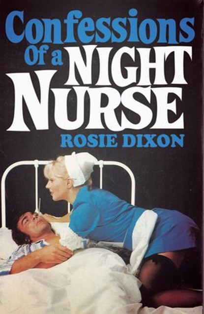Confessions of a Night Nurse (Rosie Dixon, Book 1), Rosie Dixon - Ebook - 9780007525393