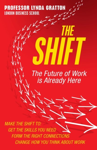 The Shift, Lynda Gratton - Paperback - 9780007525850