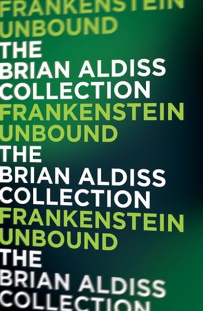 Frankenstein Unbound, Brian Aldiss - Ebook - 9780007527465