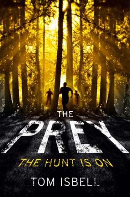 The Prey (The Prey Series, Book 1), Tom Isbell - Ebook - 9780007528172