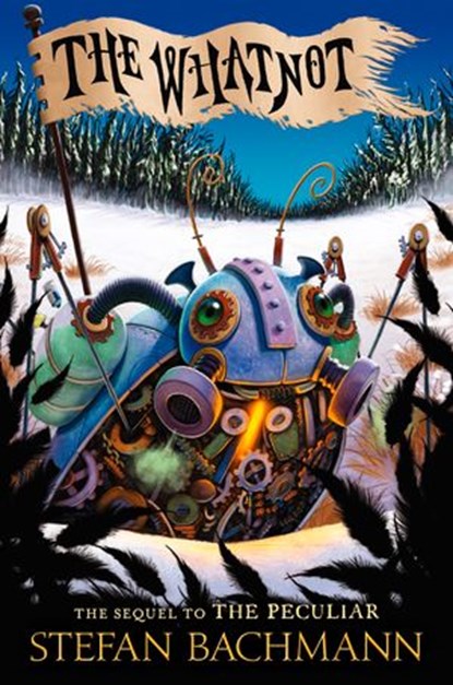The Whatnot, Stefan Bachmann - Ebook - 9780007530250