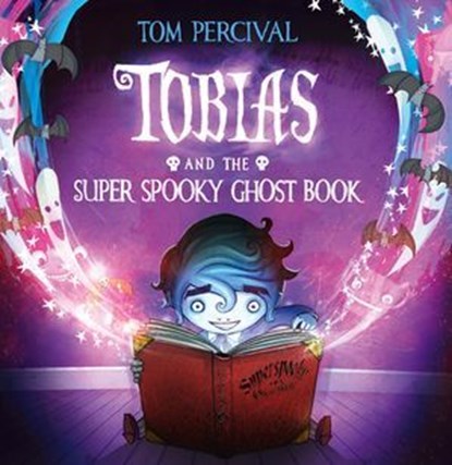 Tobias and the Super Spooky Ghost Book (Read Aloud), Tom Percival - Ebook - 9780007530830