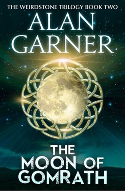 The Moon of Gomrath, Alan Garner - Ebook - 9780007539048