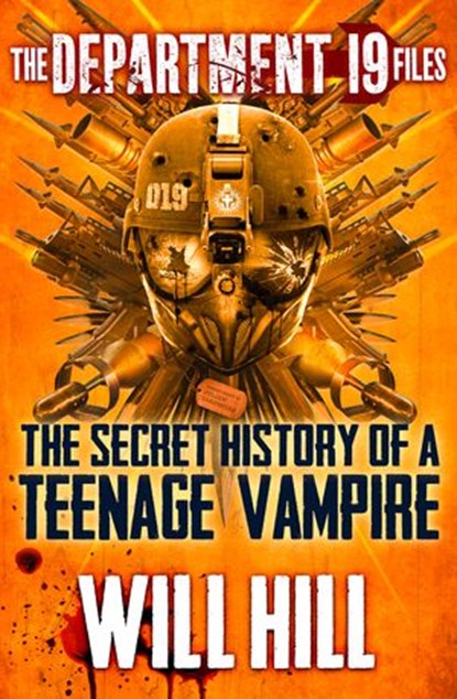 The Department 19 Files: the Secret History of a Teenage Vampire, Will Hill - Ebook - 9780007539796