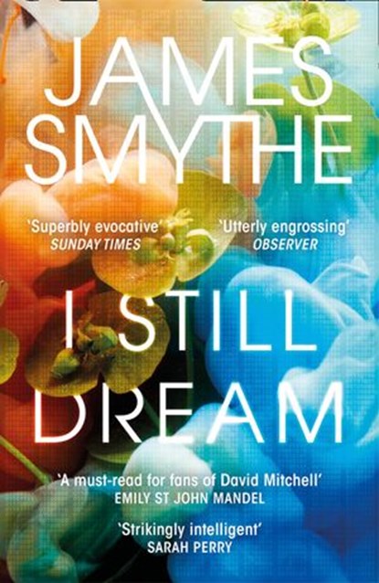 I Still Dream, James Smythe - Ebook - 9780007541966