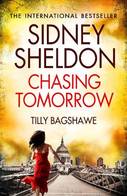 Sidney Sheldon’s Chasing Tomorrow, Sidney Sheldon ; Bagshawe - Paperback - 9780007541980