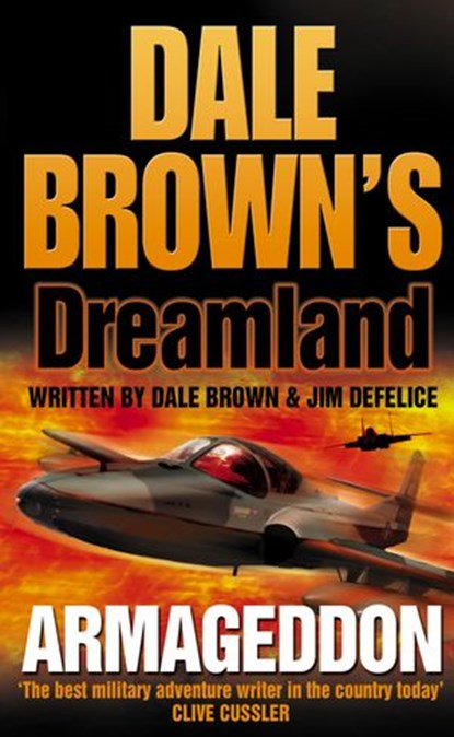 Armageddon (Dale Brown’s Dreamland, Book 6), Dale Brown ; Jim DeFelice - Ebook - 9780007542741