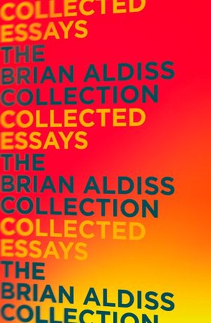 Collected Essays, Brian Aldiss - Ebook - 9780007547005