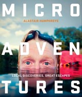 Microadventures - Alastair Humphreys - 9780007548040