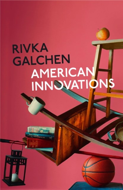 American Innovations, Rivka Galchen - Paperback - 9780007548774