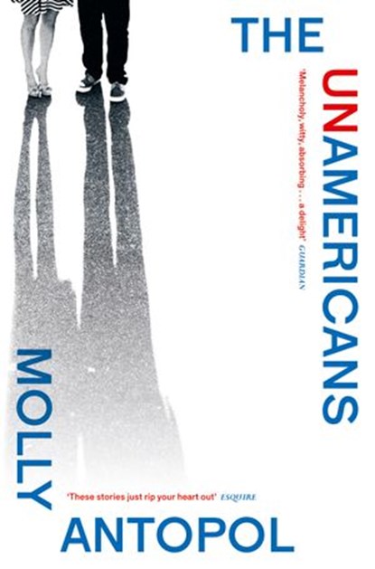 The UnAmericans, Molly Antopol - Ebook - 9780007548828