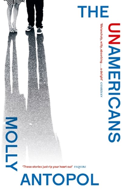 The UnAmericans, Molly Antopol - Paperback - 9780007548835