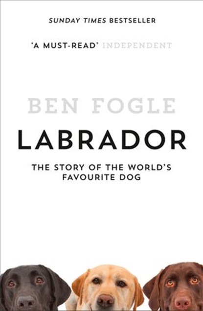 Labrador, Ben Fogle - Ebook - 9780007549030