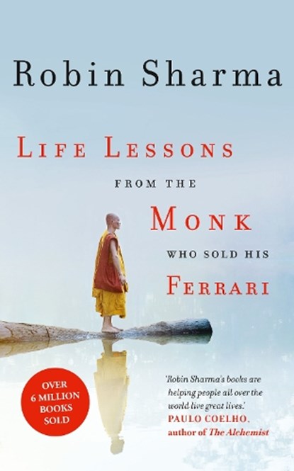 Life Lessons from the Monk Who Sold His Ferrari, Robin Sharma - Paperback - 9780007549603