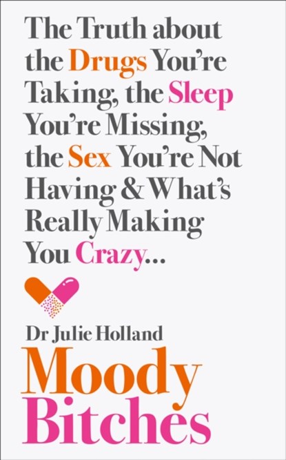 Moody Bitches, MD,  Julie Holland - Paperback - 9780007554126