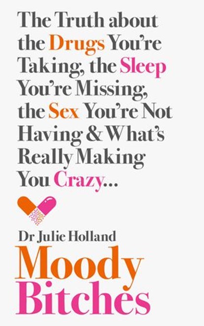 Moody Bitches, Julie Holland, MD - Ebook - 9780007554133