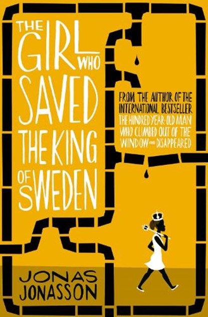 The Girl Who Saved the King of Sweden, Jonas Jonasson - Paperback - 9780007557905