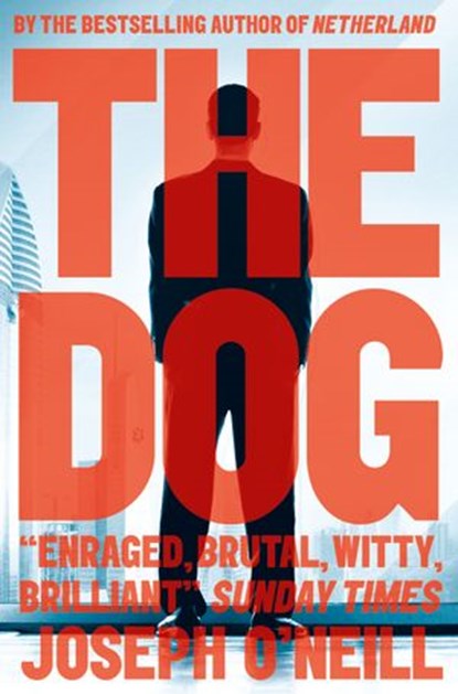 The Dog, Joseph O’Neill - Ebook - 9780007558490