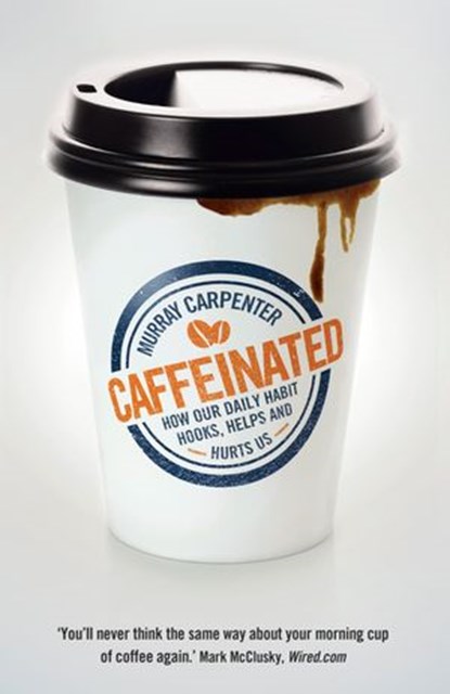 Caffeinated, Murray Carpenter - Ebook - 9780007558520