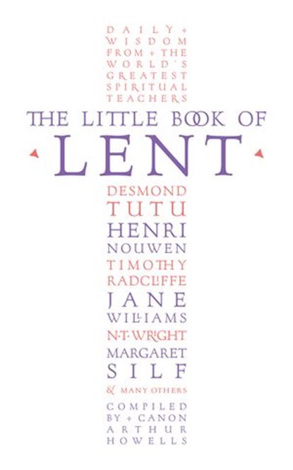 The Little Book of Lent, Arthur Howells - Ebook - 9780007561179