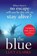The Blue, Lucy Clarke - Paperback - 9780007563364